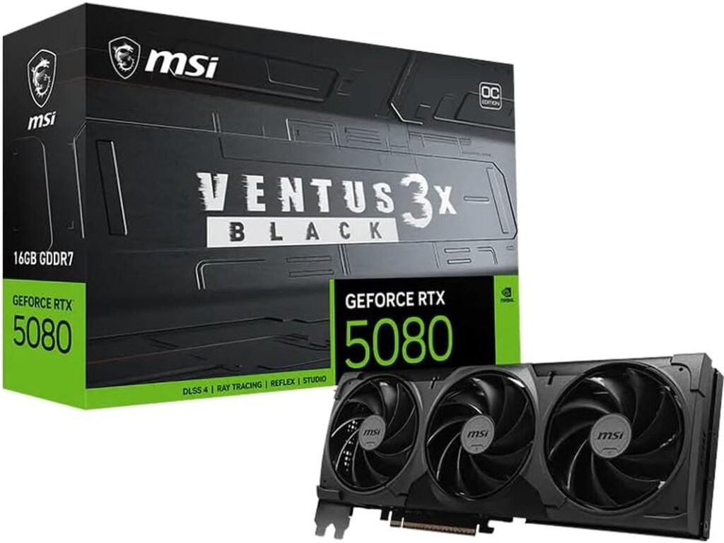 MSI GeForce RTX 5080 16G Ventus 3X OC Graphics Card – 16GB GDDR7 with Triple Fan Cooling & Extreme Clock 2640 MHz